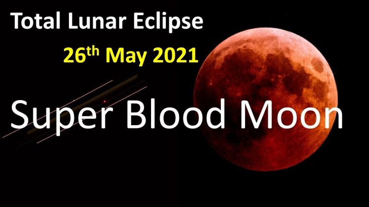 Sun Earth Moon in a straight line on May 26 2021 results in blood moon