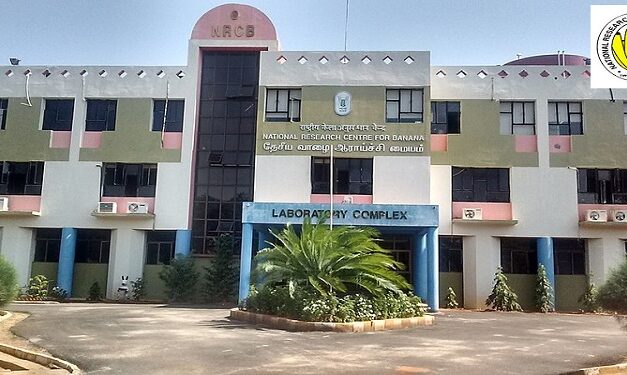 Job Recruitment for National Research Centre For Banana (NRBC) – 2022