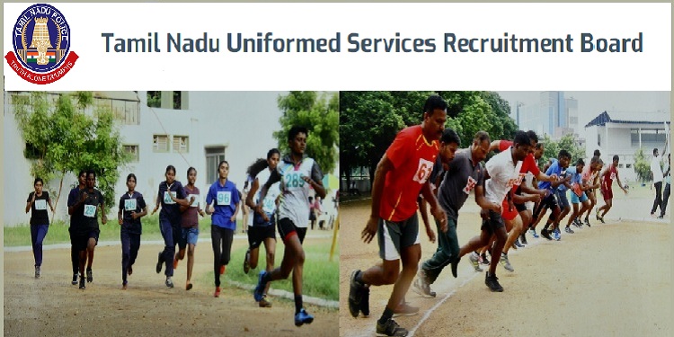 Job Recruitment for Tamil Nadu Uniformed Services Recruitment Board(TNUSRB) – 2022