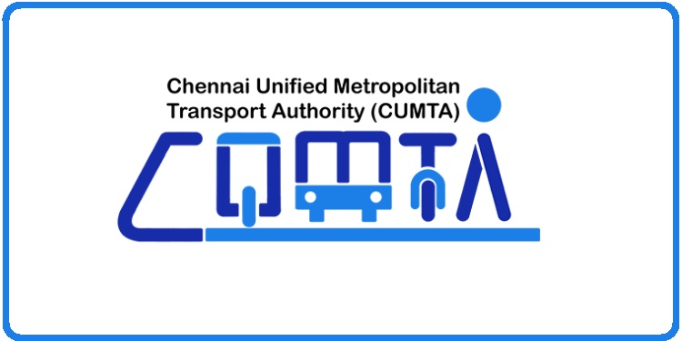 Job Recruitment for Chennai Unified Metropolitan Transport Authority (CUMTA) – 2023