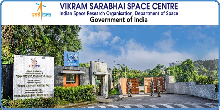 Job Recruitment for Vikram Sarabhai Space Centre (VSSC) –  2023