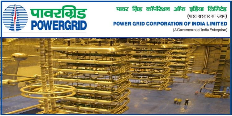 Power Grid Corporation of India Limited நிறுவனத்தில் வேலைவாய்ப்புகள் – 2022