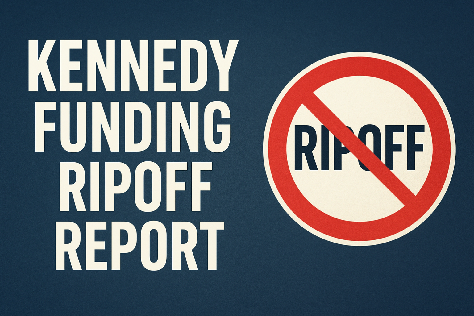 Kennedy Funding Ripoff Report: Facts, Myths, and Real Experiences
