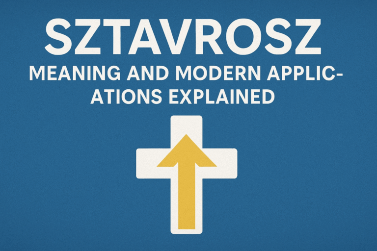 Sztavrosz Meaning And Modern Applications Explained