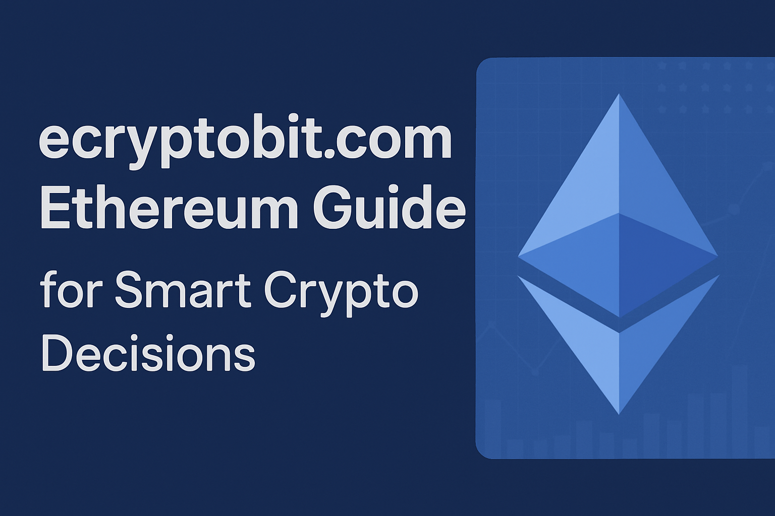 ecryptobit.com Ethereum Guide for Smart Crypto Decisions